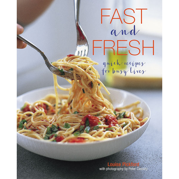 Ryland Peters Fast And Fresh Quick Recipes For Busy Lives